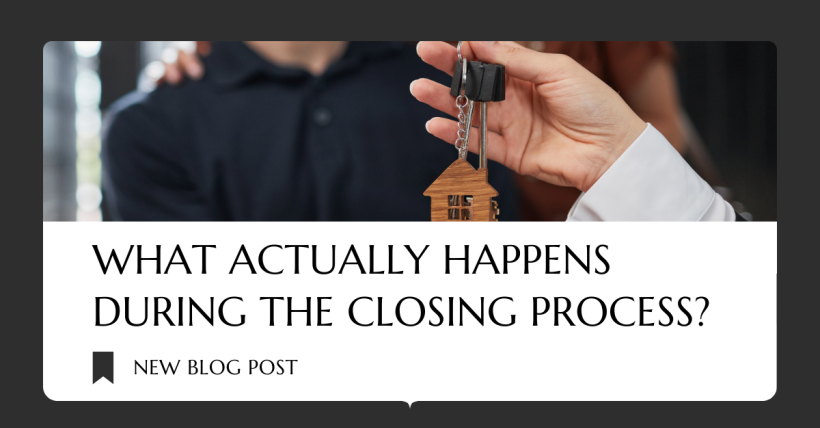 What Actually Happens During the Closing Process?